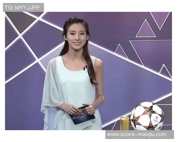 天下足球美女主持揭晓足球界的魅力与风采展现女性力量的精彩瞬间 天下足球美女主持揭晓足球界的魅力与风采展现女性力量的精彩瞬间